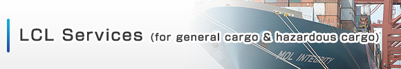 LCL Services (for general cargo & hazardous cargo)
